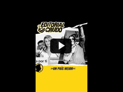 Embedded thumbnail for Video: &amp;quot;Un país mejor&amp;quot;  #editorialcrudo #shorts