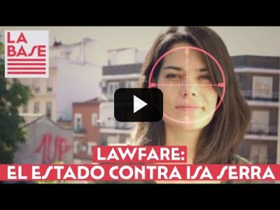 Embedded thumbnail for Video: La Base #2x11 - Lawfare: el Estado contra Isa Serra