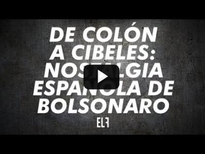 Embedded thumbnail for Video: De Colón a Cibeles: nostalgia española de Bolsonaro - #EnLaFrontera638