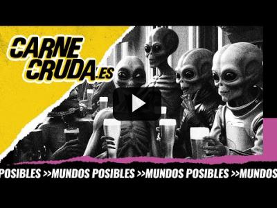 Embedded thumbnail for Video: T10x22 - Crónicas marcianas: última hora de la vida extraterrestre (MUNDOS POSIBLES - CARNE CRUDA)