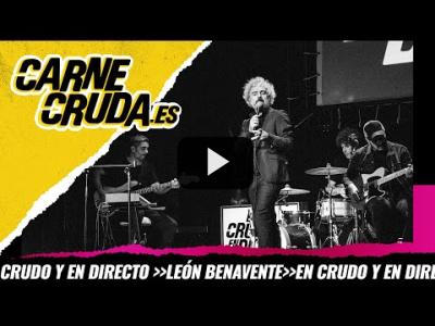 Embedded thumbnail for Video: T10x15 - León Benavente En Crudo y En Directo (CARNE CRUDA)