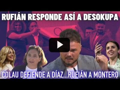 Embedded thumbnail for Video: COLAU sale en defensa de YOLANDA DÍAZ... y RUFIÁN responde así &amp;quot;VIVA Irene MONTERO&amp;quot;