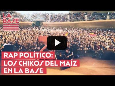 Embedded thumbnail for Video: La Base #2x47 - Rap político: Los Chikos del Maíz en La Base