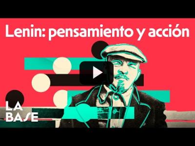 Embedded thumbnail for Video: La Base 4x74 | Lenin: Retrato de un Revolucionario