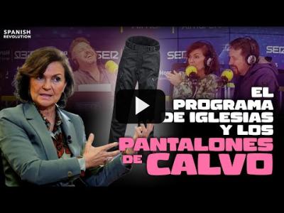 Embedded thumbnail for Video: Iglesias se compra un programa y Carmen Calvo un pantalón