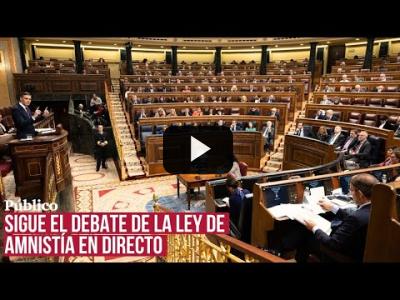 Embedded thumbnail for Video: A partir de las 15:00, sigue en directo el debate en el Congreso de la Ley de amnistía