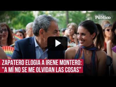 Embedded thumbnail for Video: El discurso íntegro de Zapatero en defensa de Irene Montero y del colectivo LGTBI