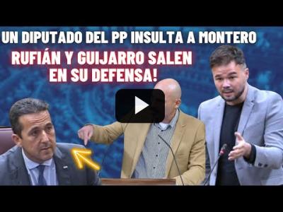 Embedded thumbnail for Video: Un diputado del PP INSULTA Irene Montero y Rufián y Guijarro sale en su defensa