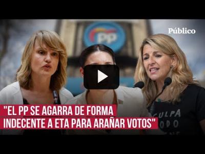Embedded thumbnail for Video: La izquierda, indignada con el PP por el “uso de ETA”: “Hacen una campaña vergonzosa”