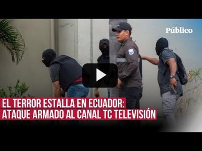 Embedded thumbnail for Video: Así ha sido el rescate del canal de televisión secuestrado por un grupo armado en Ecuador