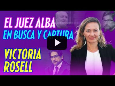 Embedded thumbnail for Video: Entrevista a Vicky Rosell: Ex juez Alba en busca y captura, cloacas mediáticas, Oltra y Amouranth
