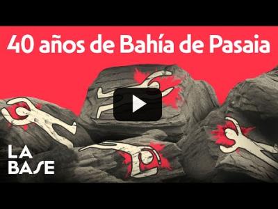 Embedded thumbnail for Video: La Base 4x115 | La Masacre de Bahía de Pasaia cumple 40 años