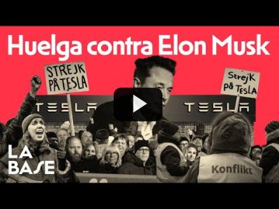 Embedded thumbnail for Video: La Base 4x83 | Tesla: ¿Sostenibilidad climática a costa de derechos laborales?