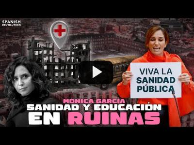 Embedded thumbnail for Video: Mónica García: sanidad y educación en ruinas