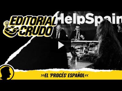 Embedded thumbnail for Video: &amp;quot;El &amp;quot;procés&amp;quot; español&amp;quot; #editorialcrudo 1272