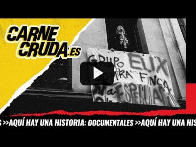 Embedded thumbnail for Video: T10x78 - Tribulete 7: vecinos contra los fondos buitre (CARNE CRUDA)