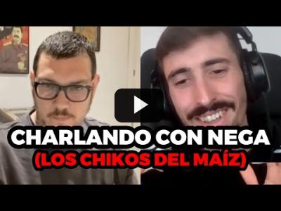 Embedded thumbnail for Video: 10# Charlando con Nega (Los Chikos del Maíz) | Politización, medios de comunicación, Podemos-Sumar