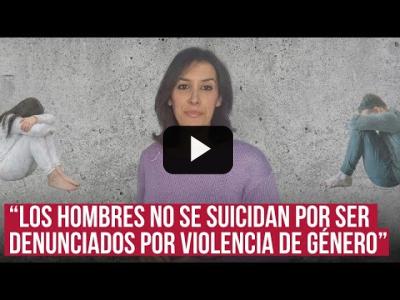 Embedded thumbnail for Video: No, los hombres no se suicidan por ser denunciados por violencia de género, por Ana Bernal-Triviño