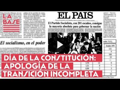 Embedded thumbnail for Video: La Base #2x46 - Día de la Constitución: apología de la Transición incompleta