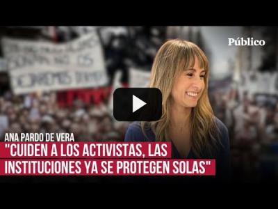 Embedded thumbnail for Video: Cuiden al activismo, son nuestra rabia necesaria | Ana Pardo de Vera
