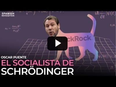 Embedded thumbnail for Video: Óscar Puente. El socialista de Schrödinger