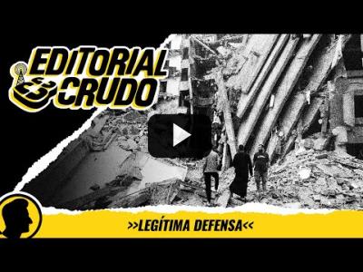Embedded thumbnail for Video: &amp;quot;Legítima defensa&amp;quot; #editorialcrudo 1251