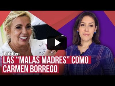 Embedded thumbnail for Video: Ana Bernal: &amp;quot;El caso de Carmen Borrego era una oportunidad para malmeter contra otras madres&amp;quot;