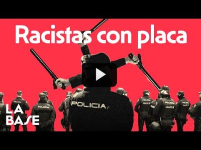Embedded thumbnail for Video: La Base 4x114 | Violencia Policial Racista en Lavapiés sacude Madrid: &amp;quot;Así Mataron a George Floyd&amp;quot;