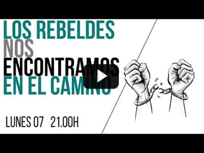 Embedded thumbnail for Video: #EnLaFrontera552 - Los rebeldes nos encontramos en el camino