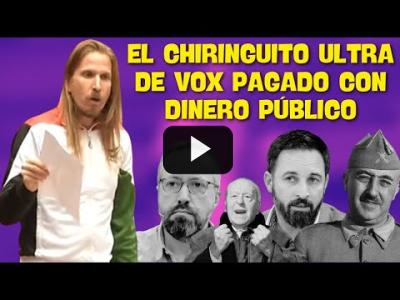 Embedded thumbnail for Video: &amp;quot;FASCISTAS FINANCIANDO a FASCISTAS CON DINERO PÚBLICO&amp;quot; Pablo Fernández contra el CHIRINGUITO de VOX
