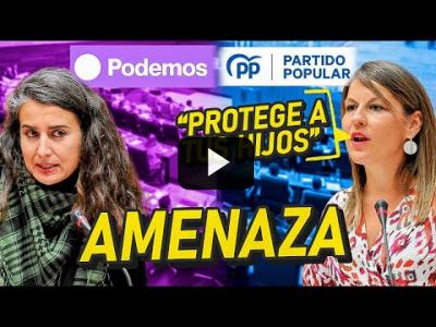 Embedded thumbnail for Video: DIPUTADA DEL PP DENUNCIADA por AMENAZAS al hijo de diputada de PODEMOS