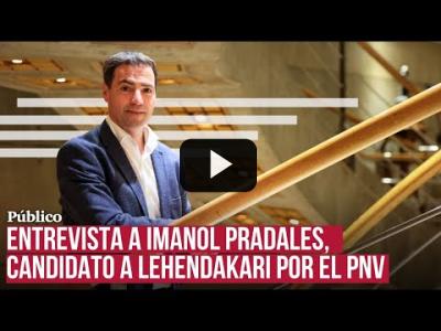 Embedded thumbnail for Video: Imanol Pradales, candidato a lehendakari del PNV