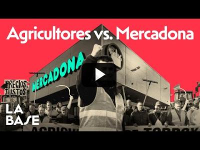 Embedded thumbnail for Video: La Base 4x85 | Los agricultores producen, Mercadona factura
