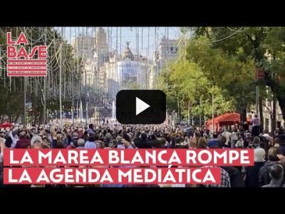 Embedded thumbnail for Video: La Base #2x34 - La Marea Blanca rompe la agenda mediática
