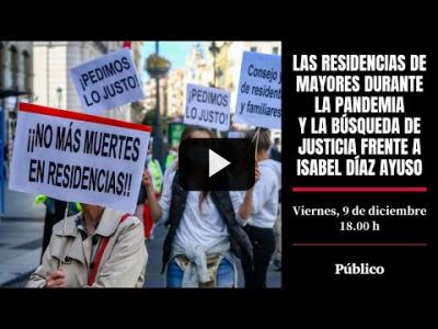 Embedded thumbnail for Video: ENTREVISTA | Las residencias de mayores durante la pandemia y la búsqueda de justicia frente a Ayuso