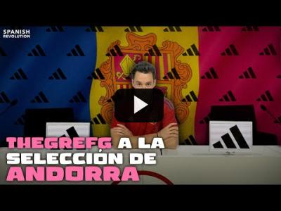 Embedded thumbnail for Video: TheGrefg a la selección... de Andorra