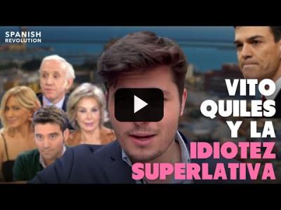 Embedded thumbnail for Video: Vito Quiles y la idiotez superlativa