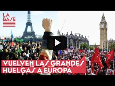 Embedded thumbnail for Video: La Base #2x70 - Vuelven las grandes huelgas a Europa