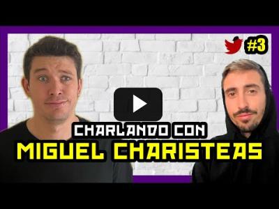 Embedded thumbnail for Video: 3# Charlando con MIGUEL CHARISTEAS [ENTREVISTA COMPLETA] | Rubén Hood