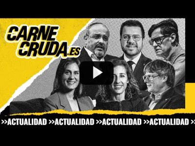 Embedded thumbnail for Video: T10x118 - Elecciones catalanas: hay vida después del procés  (CARNE CRUDA)