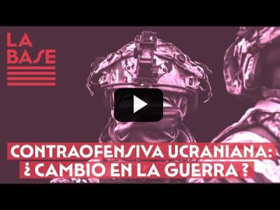 Embedded thumbnail for Video: La Base #2x02 - Contraofensiva ucraniana: ¿cambio en la guerra?