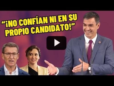 Embedded thumbnail for Video: SÁNCHEZ se DESCOJ0NA del PP y de que Ayuso pida elecciones: &amp;quot;No confían ni en su candidato&amp;quot;