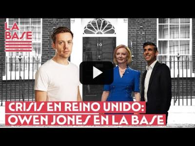 Embedded thumbnail for Video: La Base #2x25 - Crisis en Reino Unido: Owen Jones en La Base