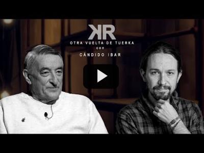 Embedded thumbnail for Video: Otra Vuelta de Tuerka - Pablo Iglesias con Cándido Ibar
